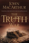 The Truth War: Fighting For Certainty in An Age of Deception by MacArthur, John (9781400202409) Reformers Bookshop