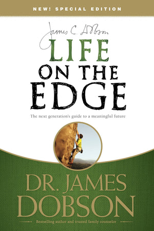 Life on the Edge: The Next Generation’s Guide to a Meaningful Future by Dobson, James (9781414317441) Reformers Bookshop