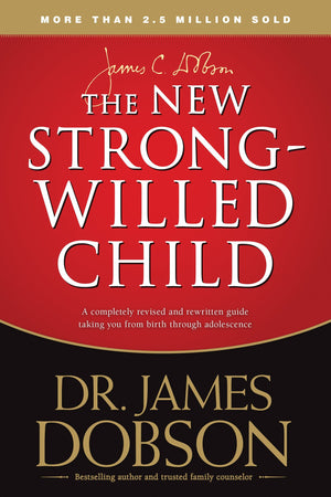 The New Strong-Willed Child by Dobson, James (9781414391342) Reformers Bookshop