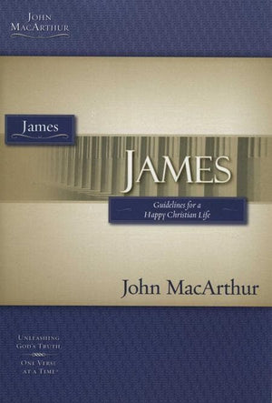 9781418508890-James: Guidelines for a Happy Christian Life (John MacArthur Bible Studies)-MacArthur, John