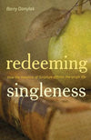 9781433505881-Redeeming Singleness: How the Storyline of Scripture Affirms the Single Life-Danylak, Barry