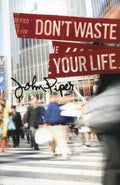 9781433506321-Don't Waste Your Life: Group Study Edition-Piper, John