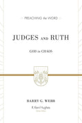 9781433506765-PTW Judges and Ruth: God in Chaos-Webb, Barry G. (Series Editor Hughes, R. Kent)
