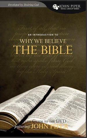 9781433507717-Why We Believe the Bible (Study Guide)-Piper, John