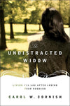 9781433512322-Undistracted Widow, The: Living for God after Losing Your Husband-Cornish, Carol