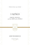 PTW 1 Kings: Power, Politics, and the Hope of the World by Woodhouse, John (Series Editor Hughes, R. Kent) (9781433514579) Reformers Bookshop