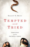 Tempted and Tried: Temptation and the Triumph of Christ by Russell D. Moore (9781433515804) Reformers Bookshop