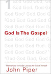 9781433520495-God Is the Gospel: Meditations on God's Love as the Gift of Himself-Piper, John