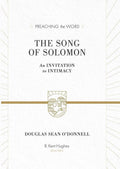 9781433523380-PTW Song of Solomon, The: An Invitation to Intimacy-O'Donnell, Douglas Sean (Series Editor Hughes, R. Kent)