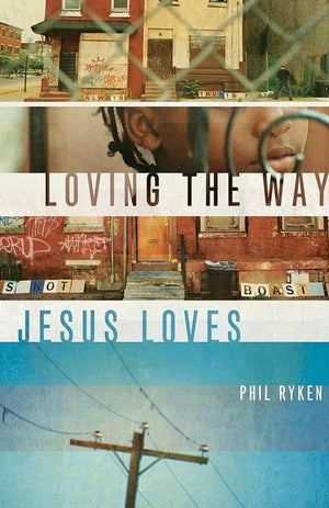 9781433524790-Loving the Way Jesus Loves-Ryken, Philip Graham