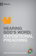 9Marks Hearing God's Word: Expositional Preaching