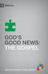 9Marks God's Good News: The Gospel