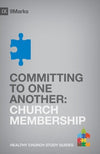 9Marks Committing to One Another: Church Membership