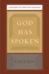God Has Spoken: A History of Christian Theology