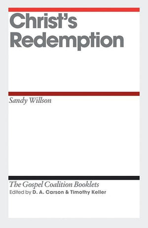 9781433527920-TGCB Christ's Redemption-Willson, Sandy (Editors Carson, D. A.; Keller, Timothy)
