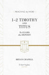 9781433530531-PTW 1-2 Timothy and Titus: To Guard the Deposit-Chapell, Bryan; Hughes, R. Kent (Series Editor Hughes, R. Kent)