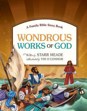 9781433531583-Wondrous Works of God: A Family Bible Story Book-Meade, Starr