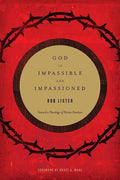 9781433532412-God Is Impassible and Impassioned: Toward a Theology of Divine Emotion-Lister, Rob