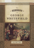The Sermons of George Whitefield (Two-Volume Set) by George Whitefield; Lee Gatiss, ed. (9781433532450) Reformers Bookshop