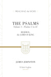 PTW Psalms, The: Rejoice, the Lord Is King: Volume 1, Psalms 1 to 41 by Johnston, James (9781433533556) Reformers Bookshop