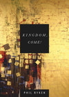 9781433534041-Kingdom, Come-Ryken, Philip Graham