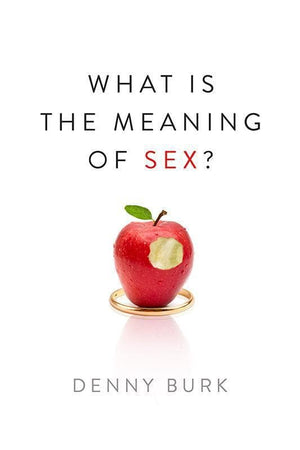 9781433536090-What is the Meaning of Sex-Burk, Denny