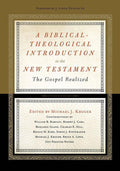 9781433536762-Biblical-Theological Introduction to the New Testament, A: The Gospel Realized-Kruger, Michael J (Editor)