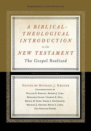 9781433536762-Biblical-Theological Introduction to the New Testament, A: The Gospel Realized-Kruger, Michael J (Editor)