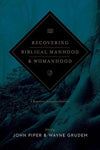 9781433537127-Recovering Biblical Manhood and Womanhood: A Response to Evangelical Feminism-Piper, John; Grudem, Wayne (Editors)