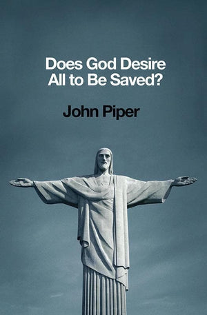 9781433537196-Does God Desire All to be saved-Piper, John