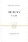 PTW Hebrews: An Anchor for the Soul by Hughes, R. Kent (9781433538421) Reformers Bookshop