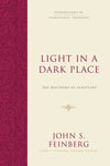 Light in a Dark Place: The Doctrine of Scripture by John S. Feinberg; John S. Feinberg, general editor (9781433539275) Reformers Bookshop