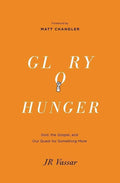 9781433540103-Glory Hunger: God, the Gospel, and Our Quest for Something More-Vassar, JR