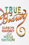 9781433540349-True Beauty-Mahaney, Carolyn; Whitacre, Nicole Mahaney