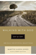 9781433541827-Walking with God Day by Day: 365 Daily Devotional Selections-Lloyd-Jones, Martyn