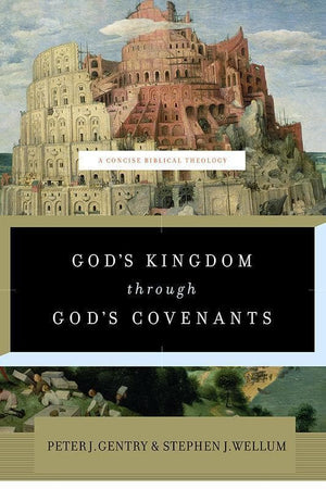 9781433541919-God's Kingdom through God's Covenants: A Concise Biblical Theology-Gentry, Peter J.; Wellum, Stephen J.