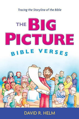 9781433542213-Big Picture Bible Verses, The: Tracing the Storyline of the Bible-Helm, David R.