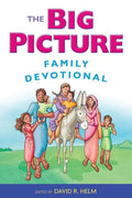 9781433542251-Big Picture Family Devotional, The-Helm, David R. (Editor)