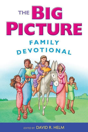 9781433542251-Big Picture Family Devotional, The-Helm, David R. (Editor)