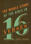 9781433542824-Whole Story of the Bible in 16 verses, The-Bruno, Chris