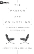 9781433545122-9Marks Pastor and Counseling, The: The Basics of Shepherding Members in Need-Pierre, Jeremy; Reju, Deepak