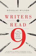 Writers to Read: Nine Names That Belong on Your Bookshelf by Douglas Wilson (9781433545832) Reformers Bookshop