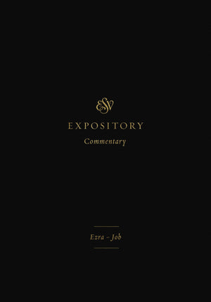 ESV Expository Commentary: Ezra-Job (Volume 4) by Iain, Duguid, (9781433546402) Reformers Bookshop