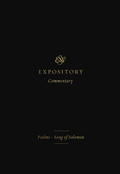 ESV Expository Commentary Psalms_Song Of Solomon Volume 5