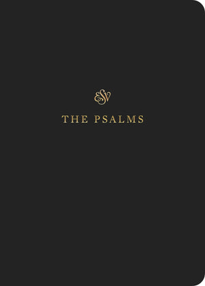 ESV Scripture Journal: Psalms Paperback by Bible (9781433546495) Reformers Bookshop