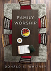 9781433547805-Family Worship-Whitney, Donald S.