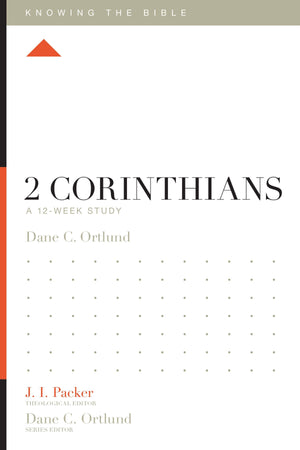 2 Corinthians: A 12-Week Study by Dane C. Ortlund; J. I. Packer, Theological Editor; Dane C. Ortlund, Series Editor; Lane T. Dennis, Executive Editor (9781433547928) Reformers Bookshop