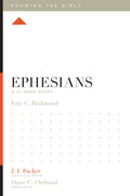 Ephesians: A 12-Week Study by Eric C. Redmond; J. I. Packer, Theological Editor; Dane C. Ortlund, Series Editor; Lane T. Dennis, Executive Editor (9781433548451) Reformers Bookshop
