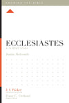 Ecclesiastes: A 12-Week Study by Justin S. Holcomb; J. I. Packer, Theological Editor; Dane C. Ortlund, Series Editor; Lane T. Dennis, Executive Editor (9781433548536) Reformers Bookshop