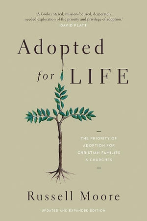9781433549212-Adopted for Life: The Priority of Adoption for Christian Families and Churches-Moore, Russell D